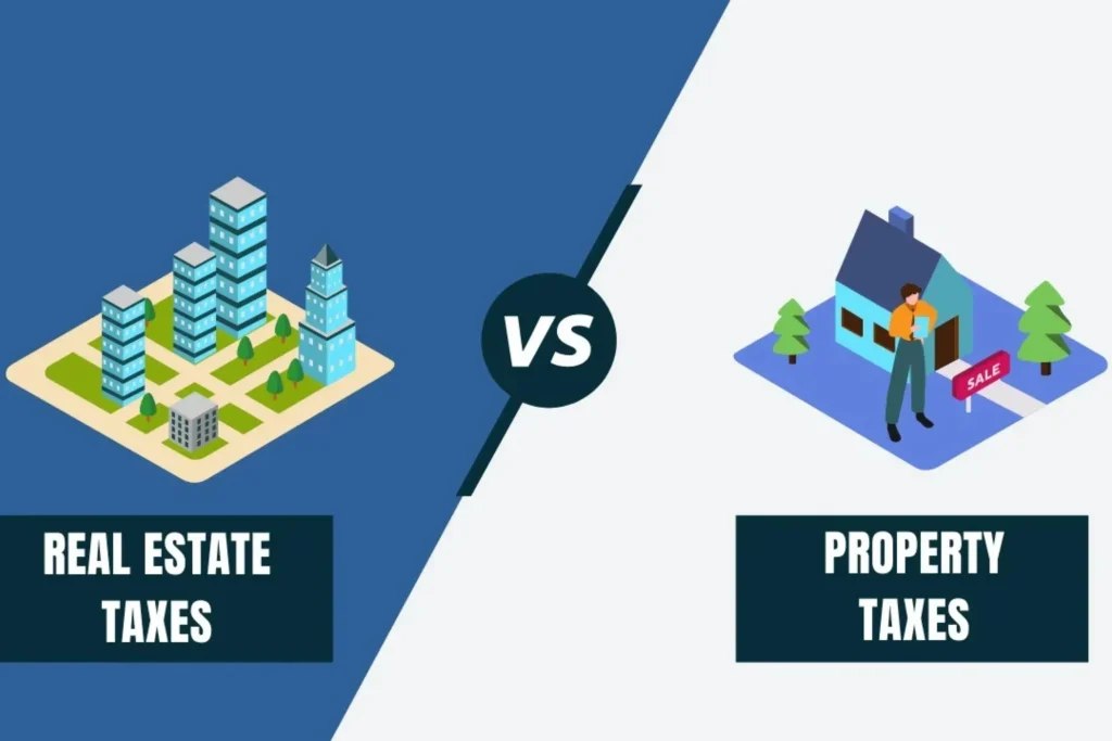 Real Estate Tax vs Property Tax